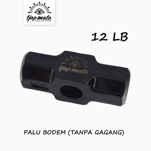 [EZM.0600623] TJAP MATA / CAP MATA Palu Bodem (Tanpa Gagang) 12 LB