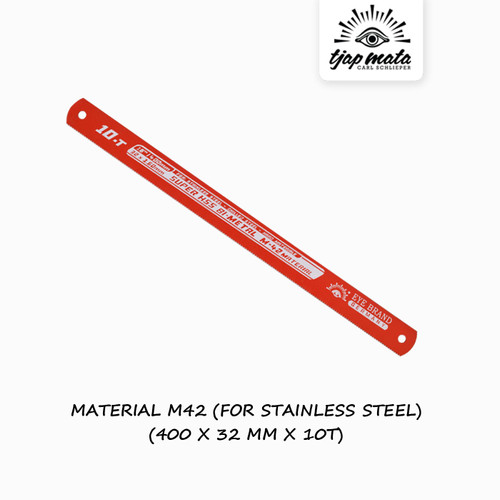 [EZM.0601671] TJAP MATA / CAP MATA Power Hacksaw Blade / Gergaji Mesin Potong Besi, BI Metal M42 400X32MM X 10T