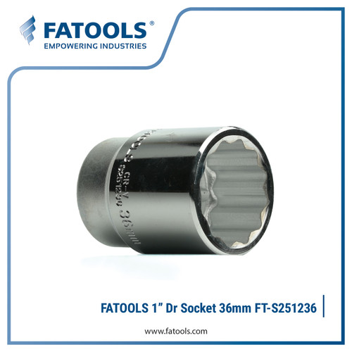 [EZM.0801608] FATOOLS S251236 1" Dr Socket 12PT 36mm Kunci Sock