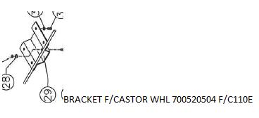 [10036128] BRACKET F/CASTOR WHL 700520504 F/C110E