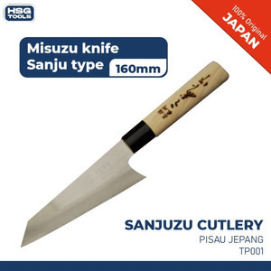 [EZM.2600500] SANJUZU CUTLERY TP001 PISAU JEPANG M01 MISUZU KNIFE SANJU TYPE 160MM