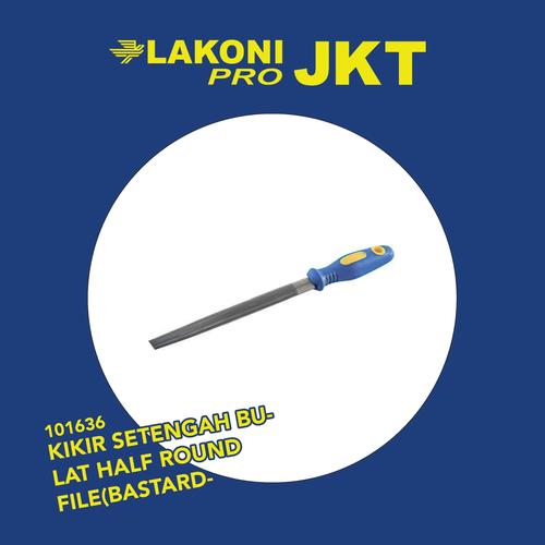 [EZM.2602122] 101636 LAKONI PRO KIKIR SETENGAH BULAT HALF ROUND FILE(BASTARDCUT)12''