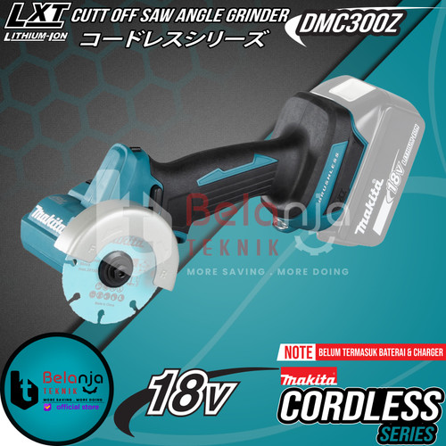 [EZM.3500775] Makita Cutt Off Saw Angle Grinder Cordless Mesin Potong DMC300Z 3" 18V