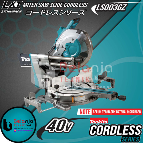 [EZM.3501229] Makita Mesin Gergaji Potong Kayu LS003GZ 40V Miter Saw Slide Cordless