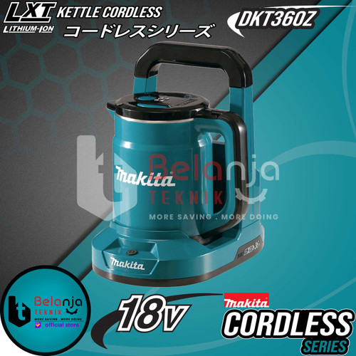 [EZM.3501519] Makita Cordless Kettle DKT360Z 18V Teko Pemanas Air Ketel Baterai 36V