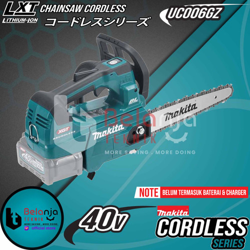 [EZM.3501574] Makita Mesin Gergaji Kayu Baterai UC006GZ Chainsaw Cordless 40V 10"
