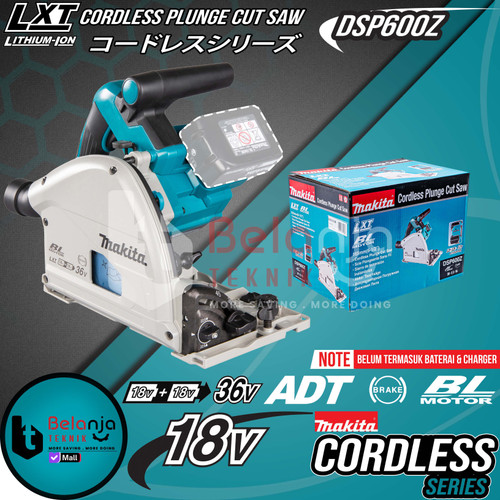 [EZM.3501618] Makita Plunge Cut Saw Cordless DSP600Z Mesin Potong Kayu Baterai 18V