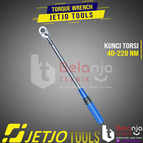 [EZM.3502132] JETJO TOOLS Kunci Torsi 40-220 Nm Torque Wrench 1/2" Inch Momen 1/2 In