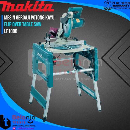 [EZM.3502725] Makita Flip Over Table Saw LF 1000 Mesin Gergaji Potong Kayu LF1000