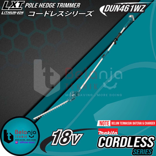 [EZM.3503325] Makita Cordless Pole Hedge Trimmer DUN461WZ 18V Potong Dahan Tanaman