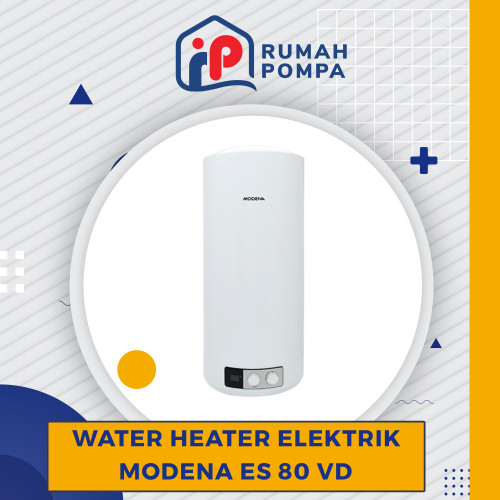 [EZM.1160159] Electric Water Heater | Pemanas Air Modena - ES 80 VD (80 Liter)