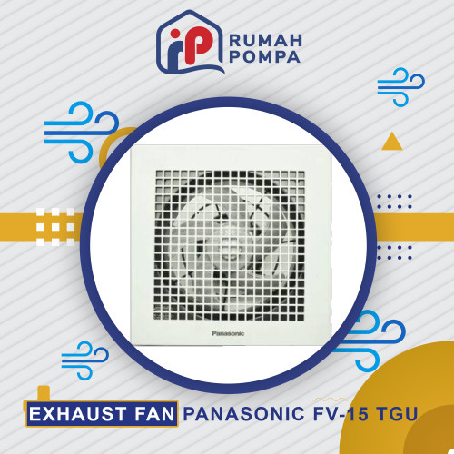 [EZM.1160885] Panasonic Ceiling Exhaust Fan 6 Inch FV - 15 TGU