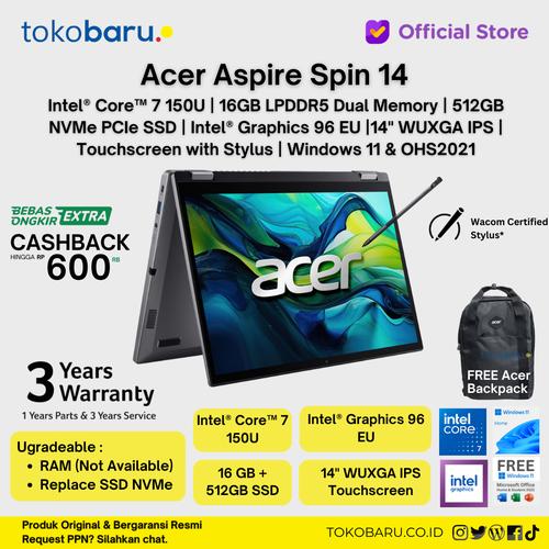 [EZO.7200362] Acer Aspire Spin 14 ASP14 51MTN 74KV Core 7 150U/16GB/512GB SSD/14" WUXGA Touch/W11