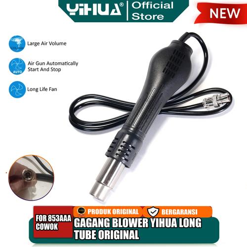 [EZM.4400195] Yihua S208A Gagang Blower Station For 853AAA Longtube Type Silikon Line Cowok Hot Air Gun Gagang Long Tube Original