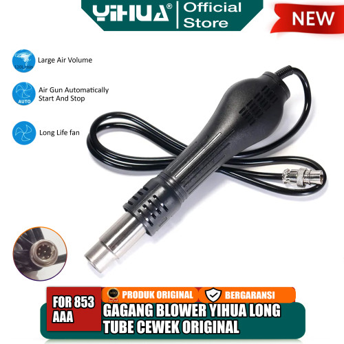 [EZM.4400050] Yihua Gagang Blower Long Tube Handle Blower Yihua For 853AAA Cewek Original