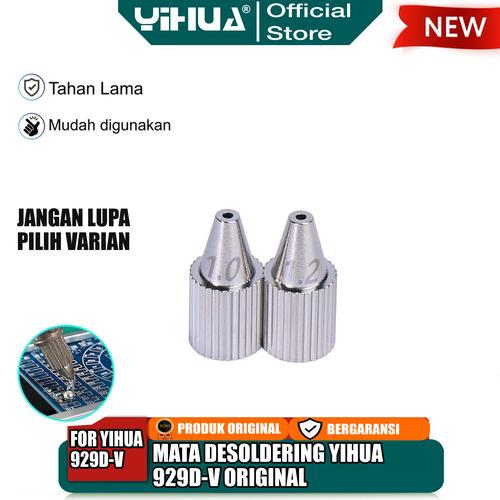 [EZM.4400198] Nozzle Desoldering Yihua 929D-V 1.0MM 1.2MM Mata Penyedot Timah ORI