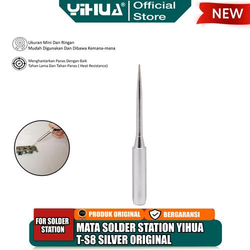 [EZM.4400233] Yihua T-S8 Silver Mata Solder Station Lurus Panjang Runcing Original