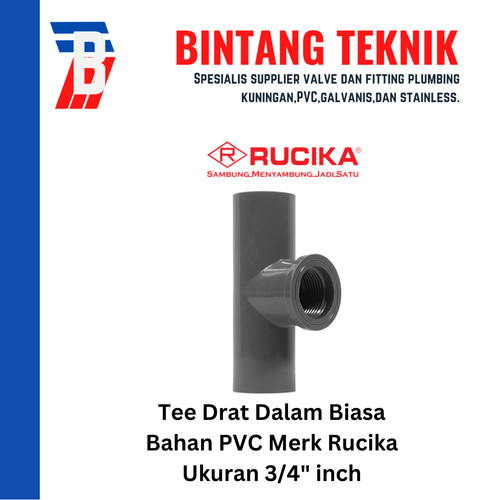 [EZR.2701592] Tee Drat Dalam 3/4" inch PVC Rucika AW (Tebal)