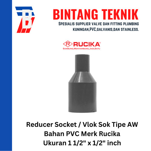[EZR.2701737] Reducer Sok / Vlok Sok 1 1/2" X 1/2" PVC Rucika AW