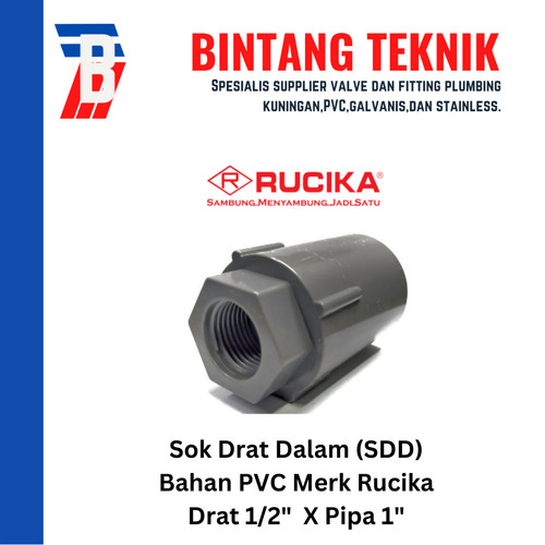 [EZR.2701791] Sok Drat Dalam (SDD) PVC Rucika Drat 1/2" x Pipa 1" inch