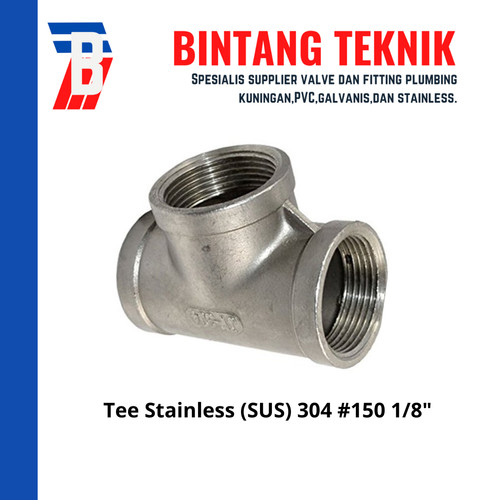 [EZR.2702228] Tee Stainless (SUS) 304 #150 Uk. 1/8" inch