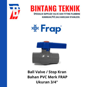 [EZR.2700128] Ball Valve / Stop Kran 3/4" inch PVC Frap
