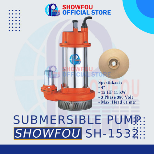 [EZM.6600021] SHOWFOU SUBMERSIBLE PUMP SH-1532 15 HP 3 Phase 11  kWatt  4" Inch