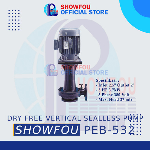 [EZM.6600036] SHOWFOU DRY FREE VERTICAL SEALLESS PUMP PEB-532 3 HP 3 Phase 3.7 kWatt