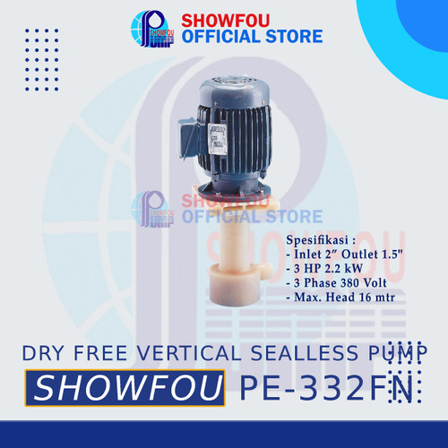 [EZM.6600037] SHOWFOU DRY FREE VERTICAL SEALLESS PUMP PE-332FN 3 HP 3 Phase 2.2 kWat