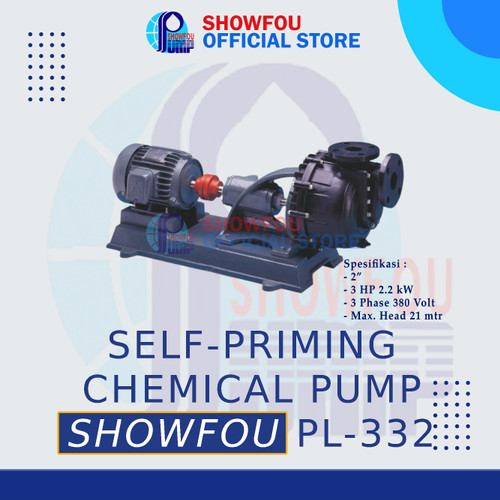 [EZM.6600044] SHOWFOU SELF-PRIMING CHEMICAL PUMP PL-332, 3 HP, 3 Phase 2.2  kWatt 2"