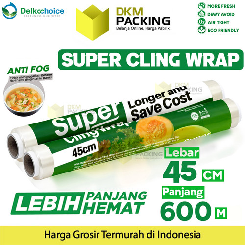 [EZO.9200339] Super Cling Wrap Plastik Makanan Food Wrapping 45cm x 600M DELKOCHOICE