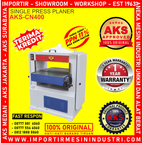[EZM.3600438] Mesin Serut Kayu Spiral knife Single Press Planner AKS - CN400