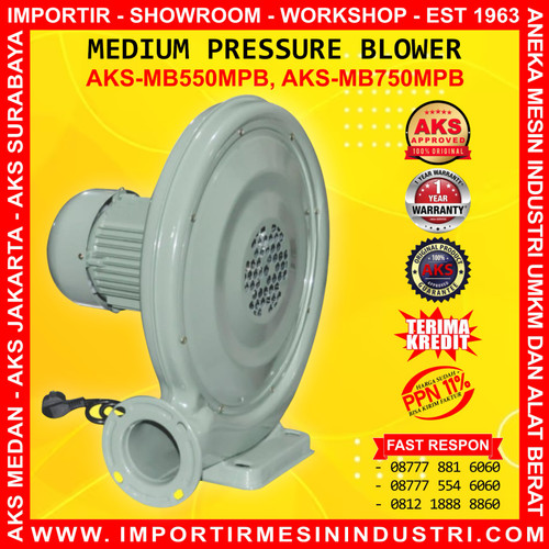 [EZM.3600445] Kipas Medium Pressuer Blower 750 Watt AKS-MB750MPB