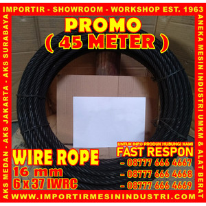 [EZM.3600567] PROMO BELI 45 Meter Wire Rope Uk. 16 mm (6 x 37 IWRC)