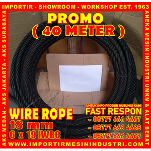 [EZM.3600624] PROMO BELI 40 Meter Wire Rope Uk. 18 mm (6 x 19 IWRC)