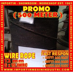 [EZM.3600628] Wire Rope / Kawat Seling 12 mm (6 x 19 IWRC) PROMO 500 METER