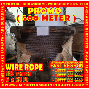 [EZM.3600822] PROMO WIRE ROPE 18 mm (6 x 24 F.C.) Panjang 500 Meter