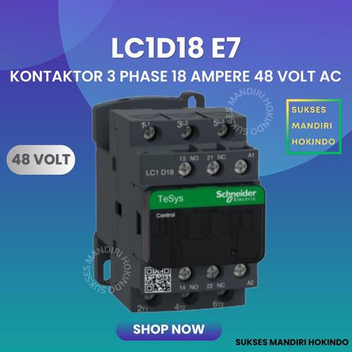 [EZM.1110176] Kontaktor 3P 18A 3 Phase 18 Ampere Coil 48Volt AC 3 Pas 18 Amper Contactor Schneider LC1D18E7 48 VOLT Original SNI