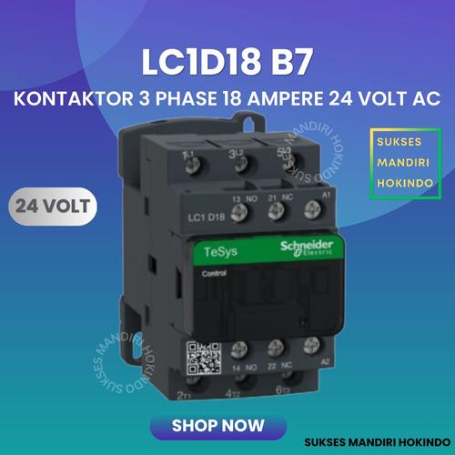 [EZM.1110202] Kontaktor 3P 18A 3 Phase 18 Ampere Coil 24Volt AC 3 Pas 18 Amper Contactor Schneider LC1D18B7 24 VOLT Original SNI
