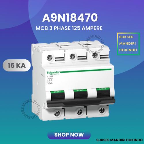 [EZM.1110543] MCB 3 Phase 125 Ampere C120H 15kA Schneider 3P 125A Original SNI 100%