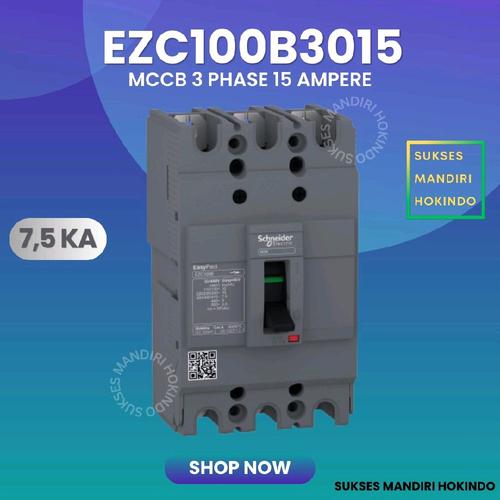 [EZM.1110860] MCCB 3 Phase 15 Ampere 3p 15a Original SNI Schneider EasyPact EZC100B